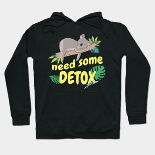 Koala need Detox funny Hoodie